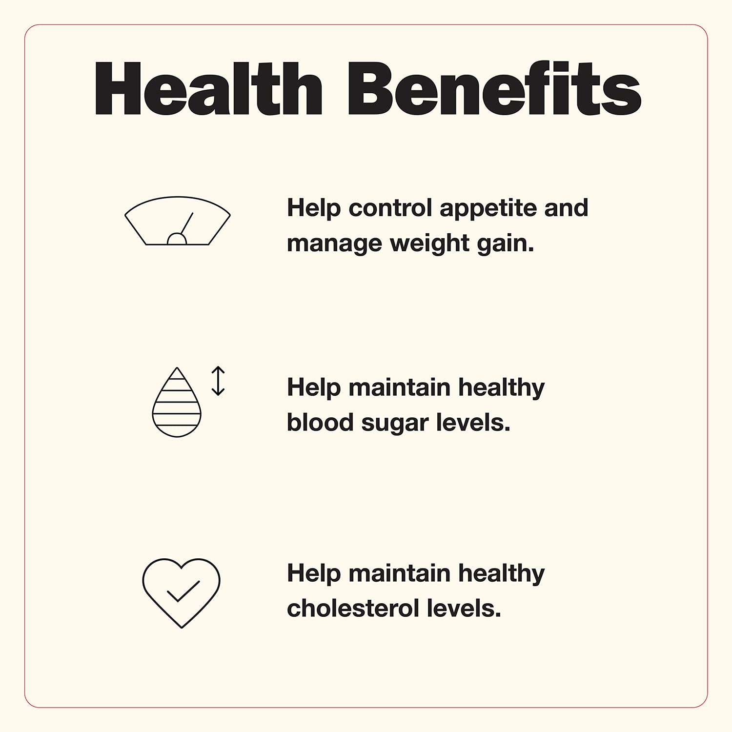 Health benefits label: control appetite, manage weight gain, support blood sugar and cholesterol.